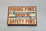 Firing Pins Not Safety Pins - Patch - [product_type} - RLH Design Group