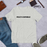 "Multi-Capable" - Short-sleeve unisex t-shirt