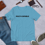 "Multi-Capable" - Short-sleeve unisex t-shirt