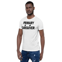 "Primary Caregiver" - Unisex T-Shirt - [product_type} - RLH Design Group