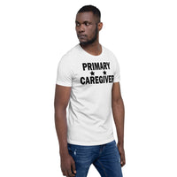 "Primary Caregiver" - Unisex T-Shirt - [product_type} - RLH Design Group